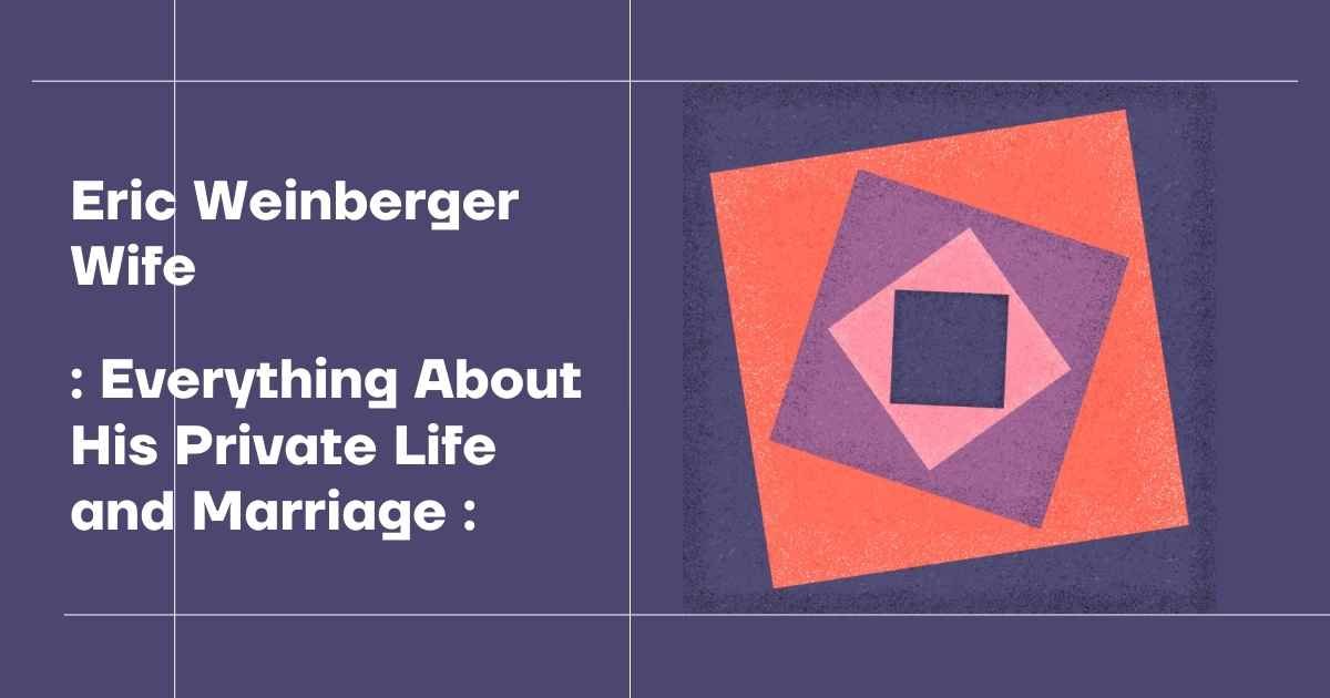 Eric Weinberger Wife