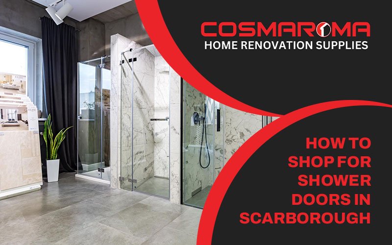 How To Shop for Shower Doors in Scarborough